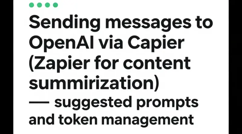 การส่งข้อความไปยัง OpenAI (API) ผ่าน Zapier เพื่อสรุปเนื้อหา: Prompt ที่แนะนำและการจัดการโทเค็น