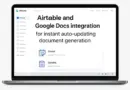 วิธีเชื่อม Airtable กับ Google Docs เพื่อสร้างเอกสารอัตโนมัติแบบอัปเดตได้ทันที